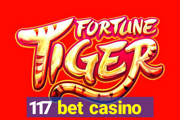 117 bet casino